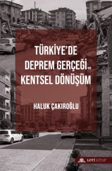 Türkiye'de Deprem Gerçeği ve Kentsel Dönüşüm